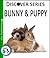 Bunny & Puppy (Discover Series)