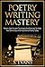 Poetry Writing Mastery by S.   Evans