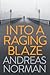 Into a Raging Blaze