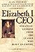 Elizabeth I, CEO: Strategic Lessons from the Leader Who Built an Empire