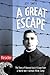 A Great Escape: The Story o...