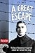 A Great Escape: The Story of Edouard Izac’s Escape from a World War I German P.O.W. Camp (Reader Shorts Book 6)