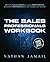 The Sales Professional Workbook by Nathan Jamail