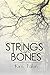 Strings and Bones