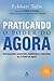 Praticando O Poder do Agora