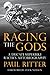 Racing The Gods by Paul Ritter
