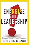 Energize Your Leadership: Discover, Ignite, Break Through