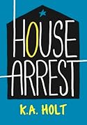 House Arrest (House Arrest, #1)