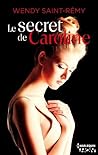 The Secret Of Caroline by Wendy Saint-Rémy