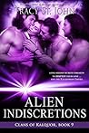 Alien Indiscretions by Tracy St. John