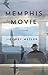 Memphis Movie: A Novel