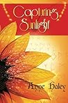 Capturing Sunlight (The Rune Stone Trilogy #2)