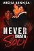 Never Trust A Soul by Aisha Linnea