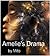 Amelie's Drama
