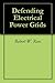 Defending Electrical Power Grids