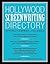 Hollywood Screenwriting Directory Spring/Summer Volume 6: A Specialized Resource for Discovering Where & How to Sell Your Screenplay