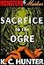 Sacrifice to the Ogre (Monster & Maidens Book 4)