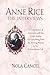 Anne Rice The Interviews by Nola Cancel