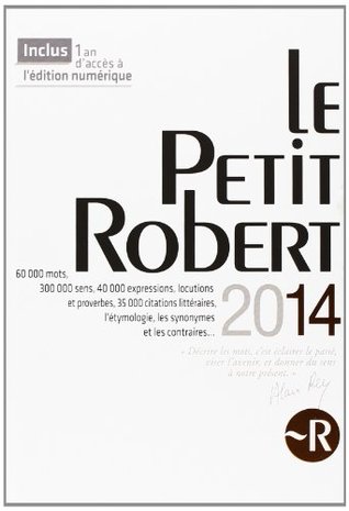 Dictionnaire Le Petit Robert 2014 (French Edition)