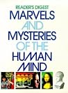 "Reader's Digest" Marvels and Mysteries of the Human Mind "Reader's Digest" Marvels and Mysteries of the Human Mind