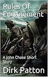 Rules Of Engagement by Dirk Patton