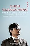 The Barefoot Lawyer by Chen Guangcheng