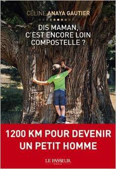 Dis maman, c'est encore loin Compostelle ?