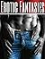 Erotic Fantasies - A Grand Collection of only the finest Erotica Short Stories