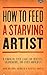 How to Feed A Starving Artist by David duChemin