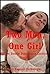 Two Men, One Girl (Five Double Penetration Erotica Stories): A Sexy Anthology of Explicit Erotica Stories