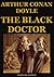 The Black Doctor by Arthur Conan Doyle