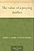 The value of a praying mother by Isabel C. Byrum