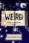 Weird by Julie Elizabeth Powell