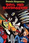 Bøvl med bandagerne by Dennis Jürgensen