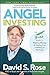 Angel Investing by David S.  Rose Angel Investing by David S.  Rose