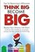 Think Big Become Big by Tarun Engineer