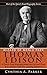 Wizard of Menlo Park - Thomas Edison: A Quick-Read Biography about the Life and Times of an Inventor with Far-reaching Influence! (Quick-Read Biography Series Book 6)