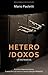 HETERODOXOS: 58 RELATOS (LO...