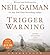 Trigger Warning: Short Fictions and Disturbances