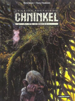 Le Choisi (Le Grand Pouvoir du Chninkel #2)