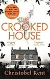 The Crooked House by Christobel Kent