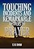 Touching Incidents and Remarkable Answers to Prayer
