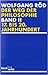 Weg der Philosophie Band II 17. bis 20. Jahrhundert