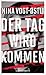 Der Tag wird kommen