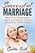 Successful Marriage: Secrets To Keeping The Spark And Romance For A Wonderful Relationship( Having a Happy Marriage) (marriage books family)