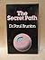 The Secret Path: A Technique of Spiritual Self-Discovery for the Modern World