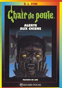 Alerte aux chiens (Chair de Poule, #30)