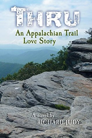 THRU: An Appalachian Trail Love Story (Kindle Edition)