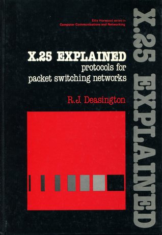 X.25 Explained: Protocols for Packet Switching Networks (Computers & Their Applications Series)