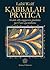 Kabbalah pratica: Guida alla saggezza giudaica per l’uso quotidiano (Italian Edition)
